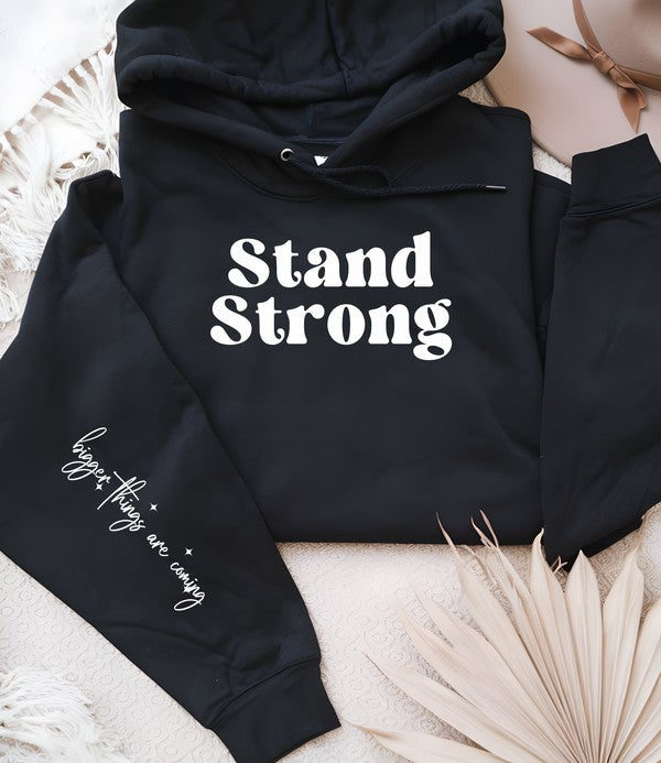 Stand Strong Bigger Things.. Graphic Hoodie STYLE SOURCE