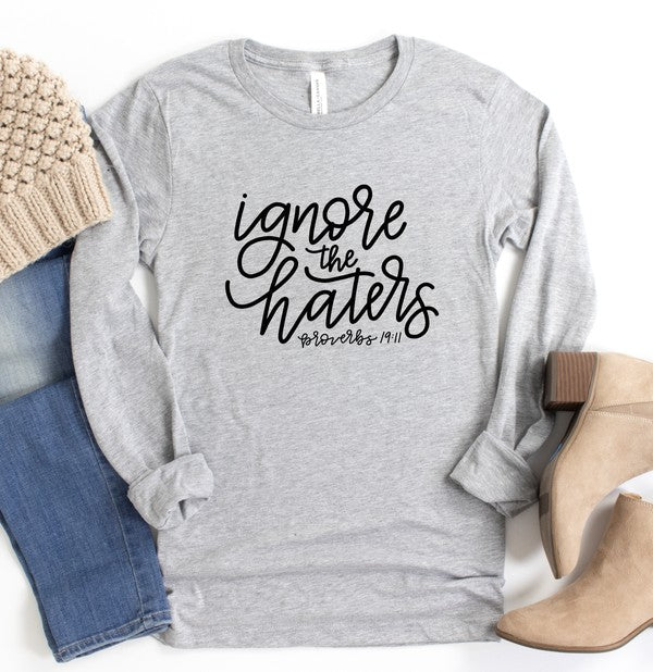 Ignore the Haters Long Sleeve Graphic Tee Shirt STYLE SOURCE
