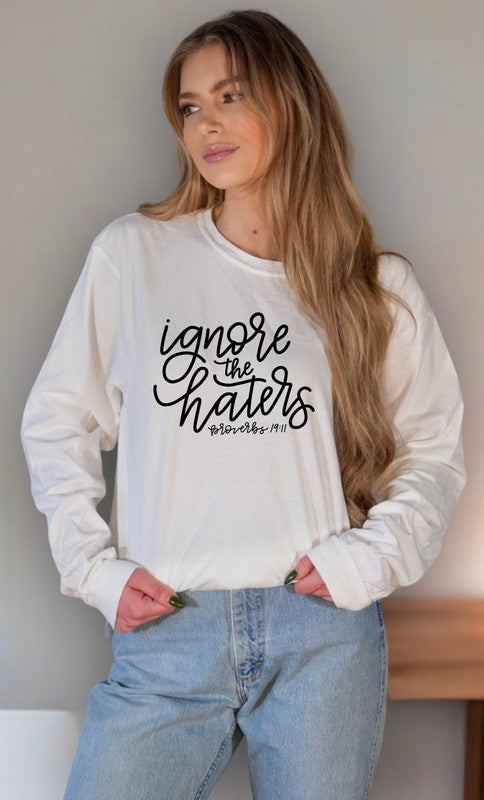 Ignore the Haters Long Sleeve Graphic Tee Shirt STYLE SOURCE
