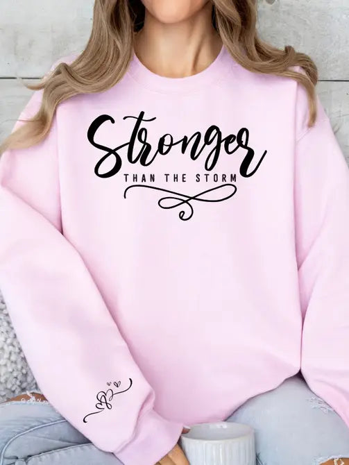 Stronger Than The Storm Graphic Sweatshirt STYLE SOURCE