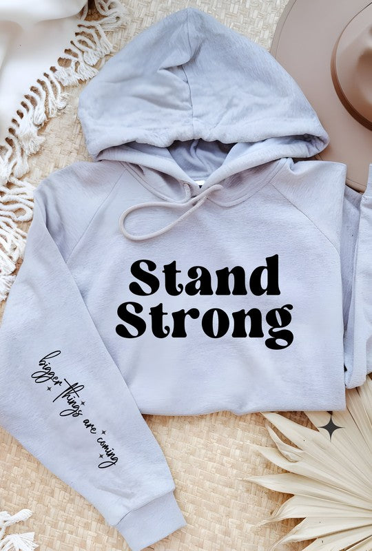 Stand Strong Bigger Things.. Graphic Hoodie STYLE SOURCE