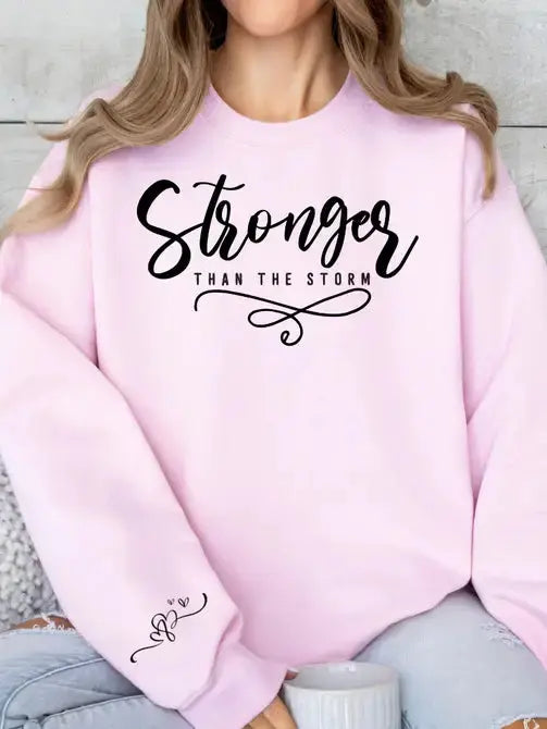 Stronger Than The Storm Graphic Sweatshirt STYLE SOURCE