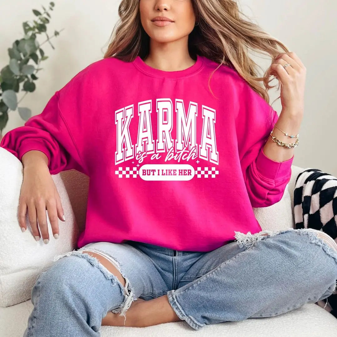 Karma is a bitch Sweatshirt STYLE SOURCE